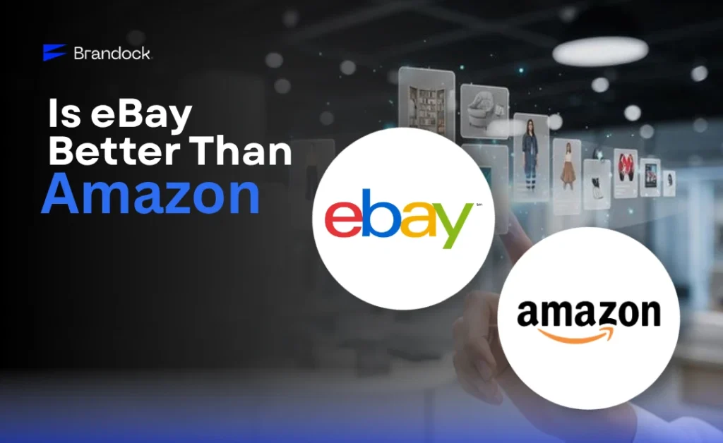 An infographic showing a side-by-side comparison of Is eBay Better Than Amazon, illustrating key differences in fees, traffic, and fulfillment to guide e-commerce entrepreneurs with Brandock's expert insights.