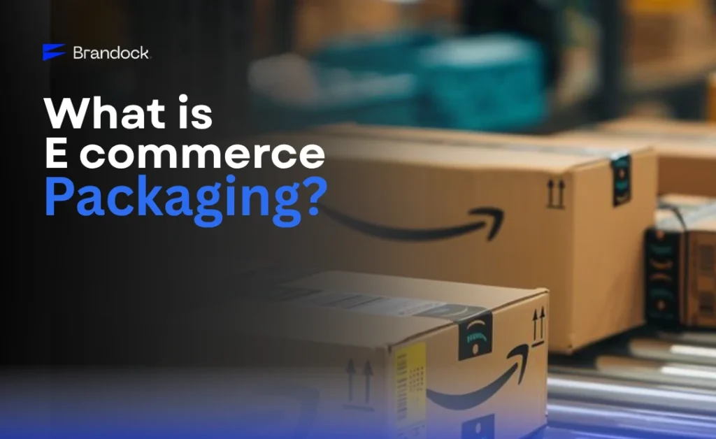 An informative e-commerce guide banner by Brandock featuring the headline "What Is eCommerce Packaging?", with a dark blue text overlay on the left next to a visual background showing Amazon cardboard shipping boxes moving down a warehouse conveyor belt.