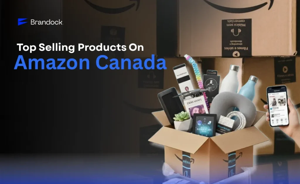 A promotional e-commerce banner showcasing the Top Selling Products on Amazon Canada by Brandock. On the left side, against a dark, shadowed backdrop of stacked cardboard shipping boxes, the bold headline text is displayed with "Amazon Canada" highlighted in bright blue, sitting below the blue corporate Brandock logo. On the right side, an open cardboard box taped with the Amazon smile logo is overflowing with various retail items, including a small succulent plant, e-readers, a neck pillow, water bottles, and a drone. A hand holds a smartphone next to the box, displaying an active product listing page on the screen.