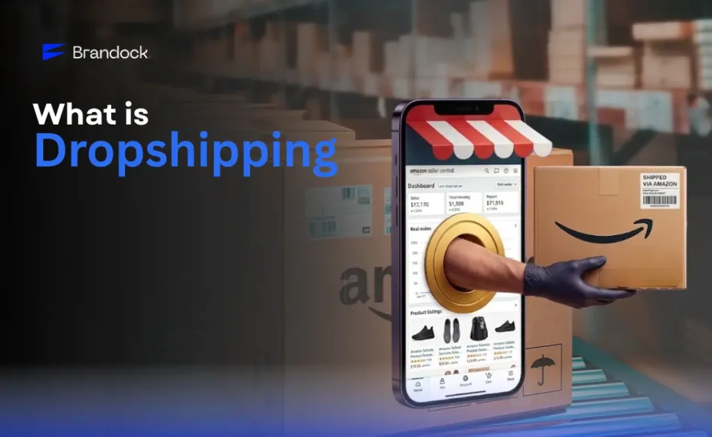 A smartphone screen displaying an Amazon Seller Central dashboard with a hand extending out to deliver a cardboard shipping box, illustrating What is Dropshipping by Brandock.