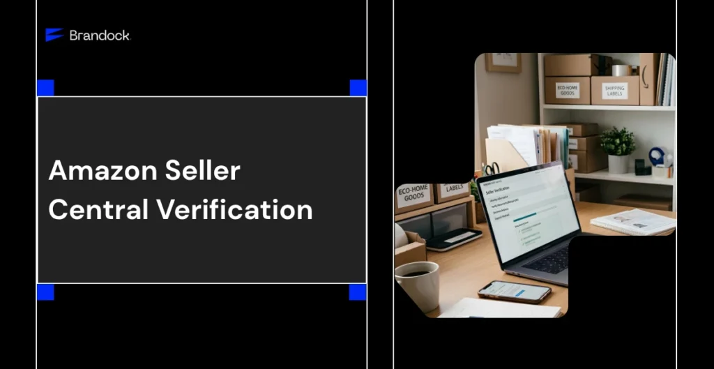 Amazon Seller Central Verification - Brandock